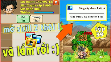 Ngọc Rồng Online - Mở Skill 2  Và Nâng Skill Cho Đệ Của Viminhst tập 39
