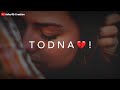Soniya Dil Todna Hi Tha 💔😭 Sad Song Whatsapp Status 🤕 Breakup Status 💔 New Sad Whatsapp Status Video