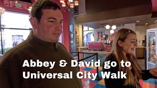Abbey & David go to Universal City Walk!