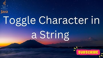 How to toggle each character present in String/Sentence (Java code)