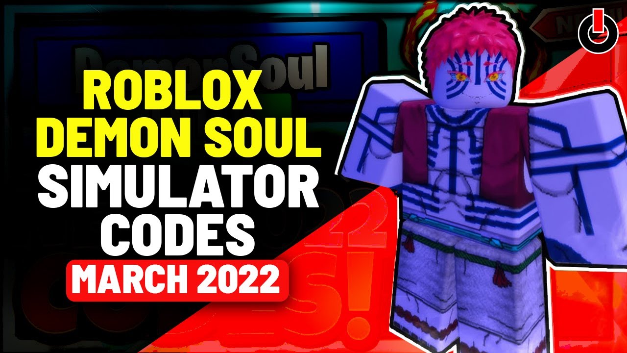  NEW Demon Soul Simulator Codes April 2022 How To Redeem Latest Codes Demon Soul Simulator 