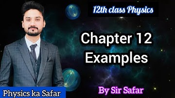 Examples chapter 12 | class 12 physics| physics ka safar
