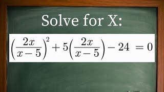 Solve for x: (2x/x-5)²+5(2x/x-5)-24=0 , x≠5