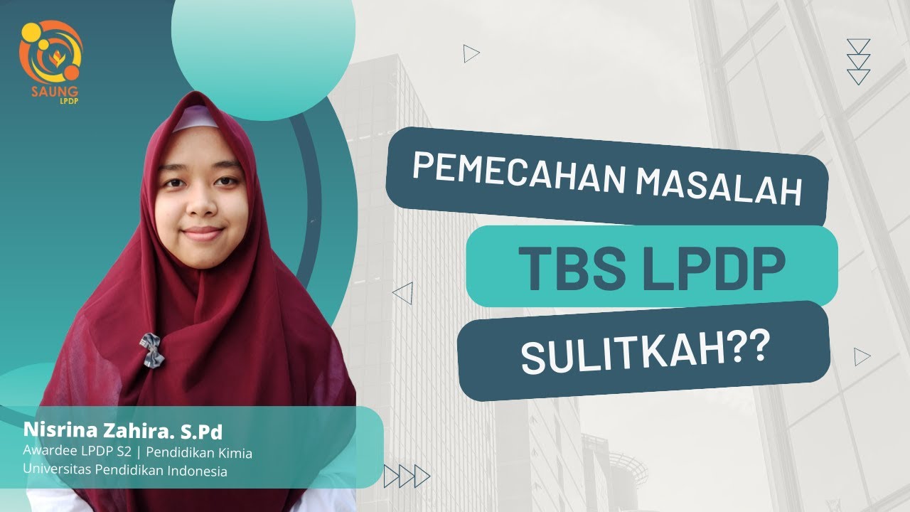 PEMECAHAN MASALAH TBS LPDP RUMIT?