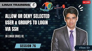 Session-76 | Allow Or Deny Selected User & Groups To Login Via SSH in Linux | Nehra Classes