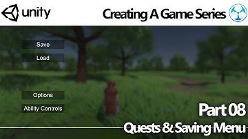 Unity Game Creator - Create a Game 08: Quests & Saving Menu