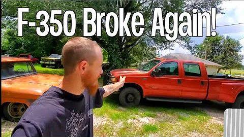 F-350 Tow Pig is Finally Back!.... and it's broke.