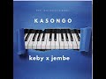 KASONGO Official Audio KEBY NUTZH X JEMBE LA KIJIJI KASONGO Official Audio KEBY NUTZH X JEMBE LA KIJIJI