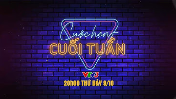 Cuộc Hẹn Cuối Tuần (Số 13) - (VTV3 - 9/10/2021)