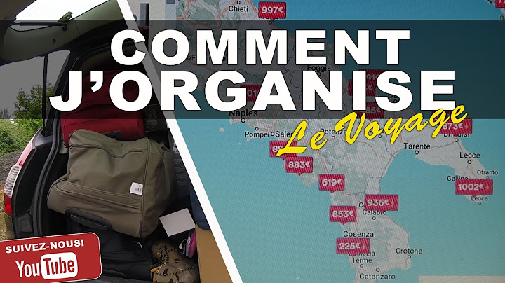 ►Comment j'organise le voyage ◄