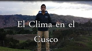 El Clima y la Temperatura en el Cusco