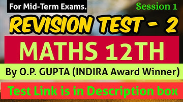 Class 12th Maths Revision Test - 2 | Mid-Term Exams on Latest CBSE Syllabus 2020-21 | By O.P. GUPTA