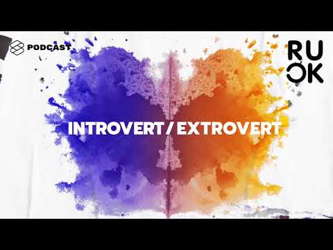 R U OK EP.3 ชอบอยู่คนเดียว ไม่ยุ่งกับใคร เรียกว่าเป็น Introvert ไหม แล้วใช่โรคที่ต้องรักษาหรือเปล่า