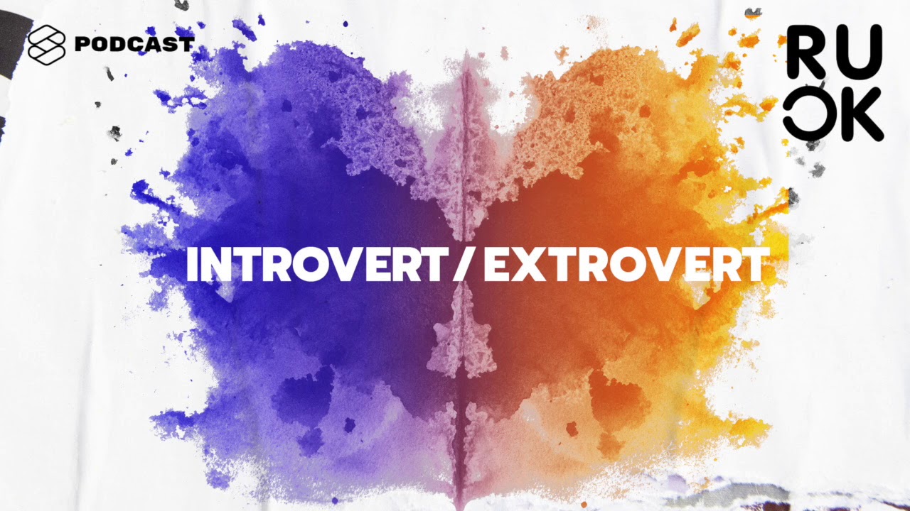 ชอบอยู่คนเดียว ไม่ยุ่งกับใคร เรียกว่าเป็น Introvert ไหม แล้วใช่โรคที่ต้องรักษาหรือเปล่า R U OK EP.3
