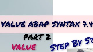 PART 2 VALUE ABAP Syntax 7.4 7.5
