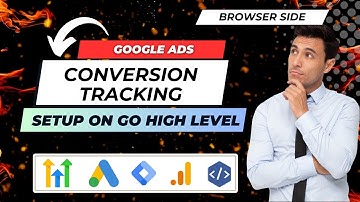 Browser Side Google Ads Conversion Tracking on GoHighLevel