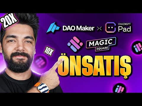 MAGİC SQUARE ÖN SATIŞI | DAO MAKER VE CHAİNGPT PAD KATILIM