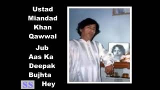 Jub Aas Ka Deepak Bujhta By Ustad Miandad khan