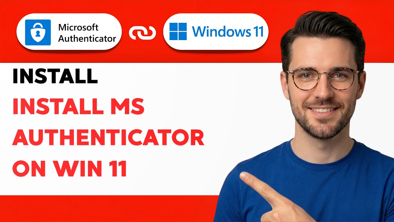 How to Install Microsoft Authenticator on Windows 11 [2026 Full Guide ...