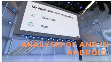 Android Framework -  Log Analysis of ANR Application Not Responding