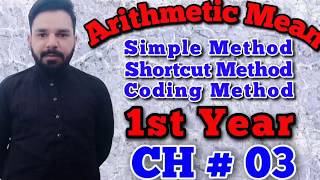 Arithmetic Mean | Simple, Shortcut, Coding | Class 11th | Statistics | Chapter 3 | Central Tendency