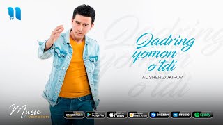 Alisher Zokirov - Qadring yomon o’tdi (music version)