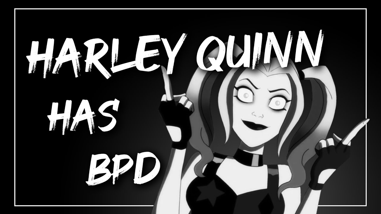 harley quinn has BPD (an excerpt) borderline personality disorder