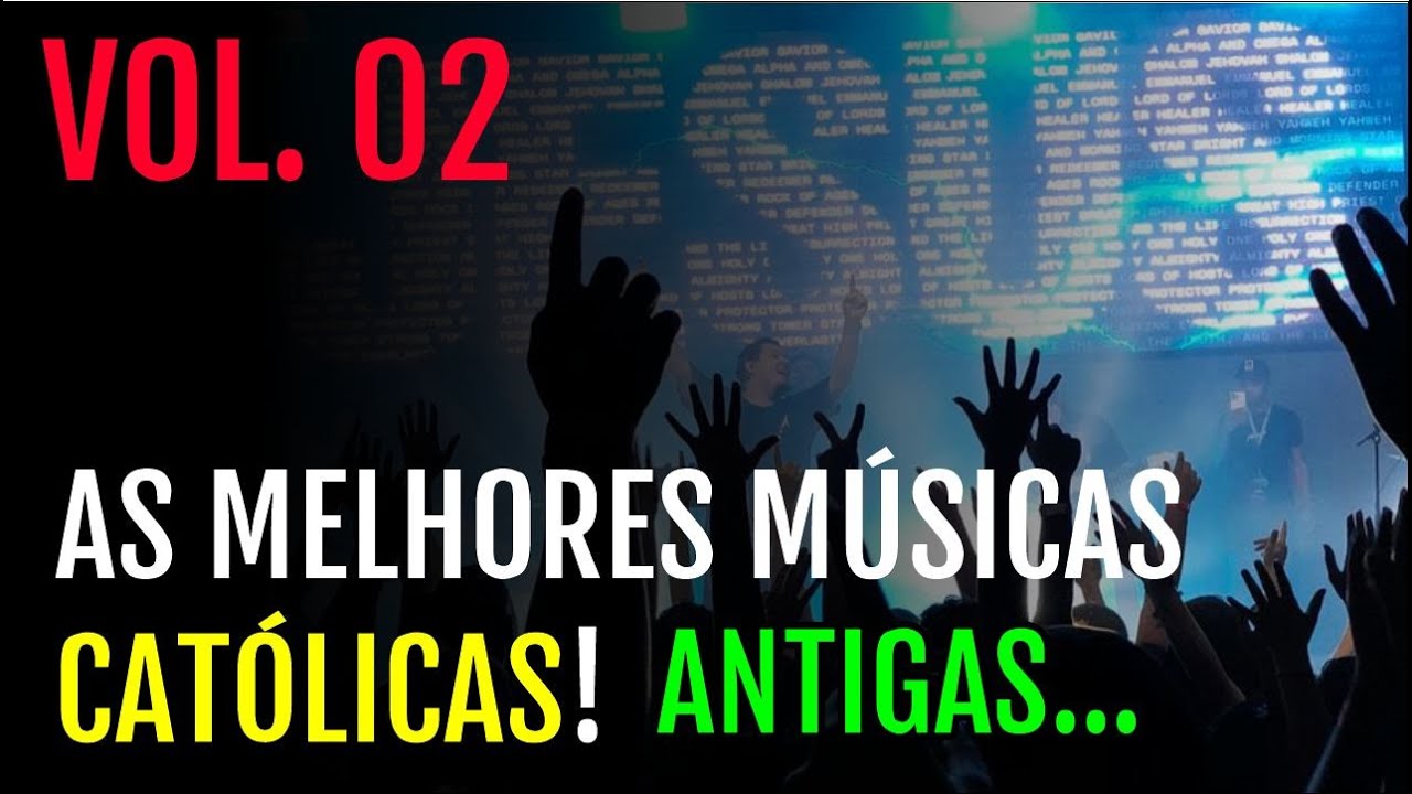 AS MÚSICAS CATÓLICAS ANTIGAS |  Louvores Inesquecíveis da Nossa Fé | Volume 2