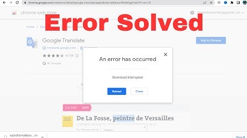An Error has Occurred Chrome Extension How to fix Google Chrome Extension Download interrupted WM