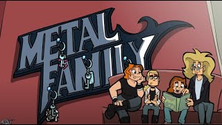 Metal Family: An Amazingly Metal Series