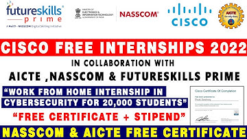 Cisco Free Internships | AICTE & NASSCOM Certificate | Work From Home Internships by Government