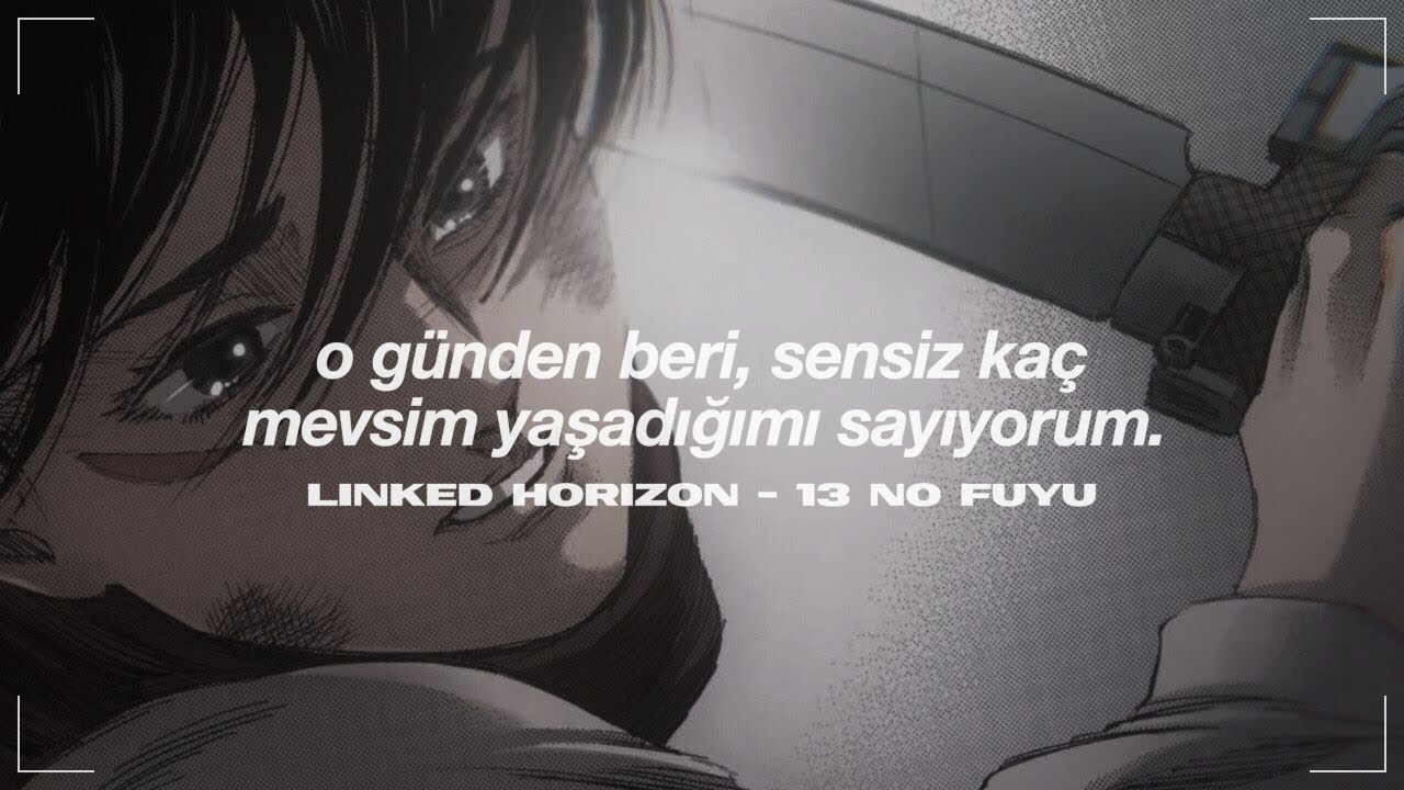 linked horizon, yui ishikawa - 13 no fuyu (13 winters) | türkçe çeviri ...