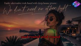 Funky alternative rock fused with deep house groove🔥We don’t need no other light🔥2026