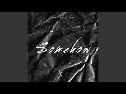 Somehow