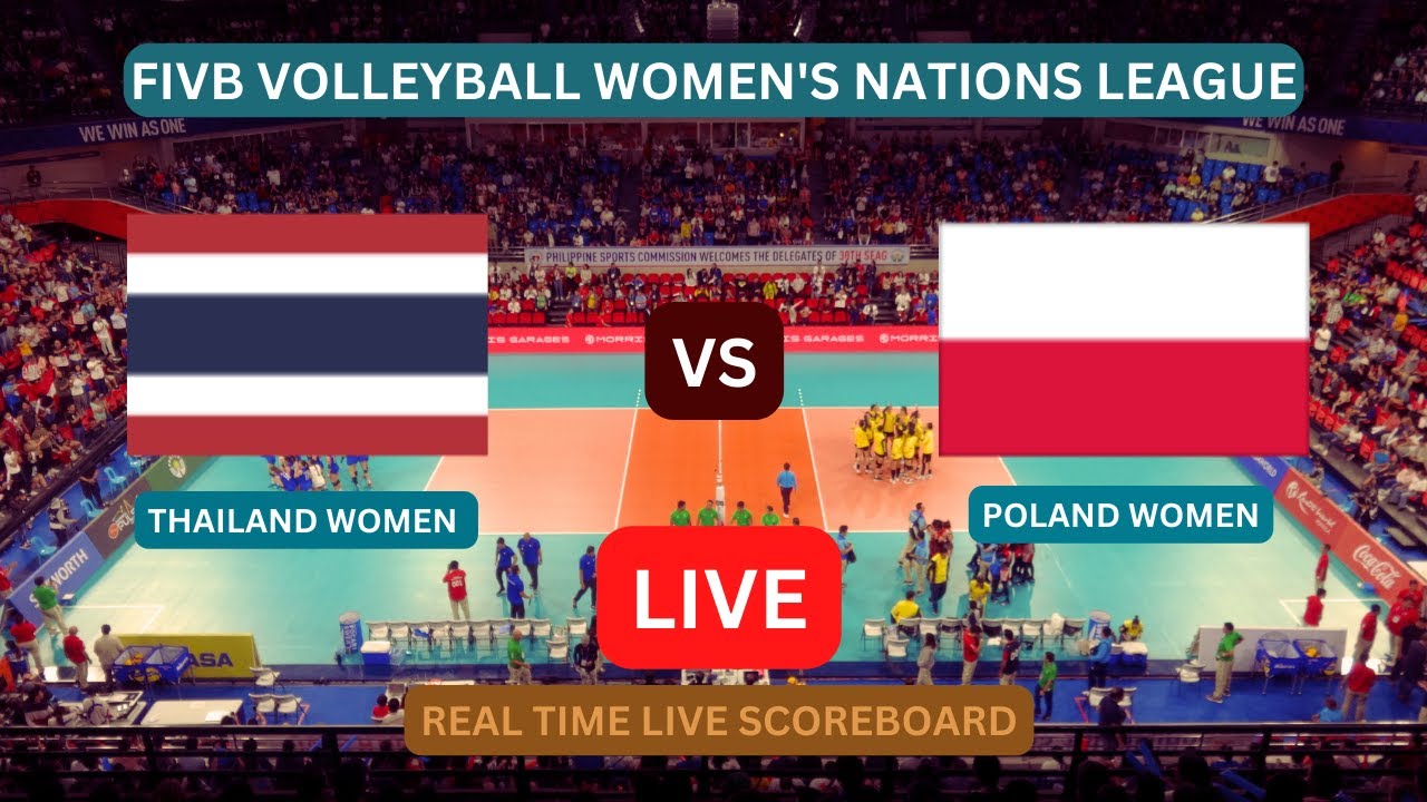 Thailand Vs Poland LIVE Score UPDATE Today 2023 FIVB Volleyball Womens Nations League VNL 2 Jun 2023