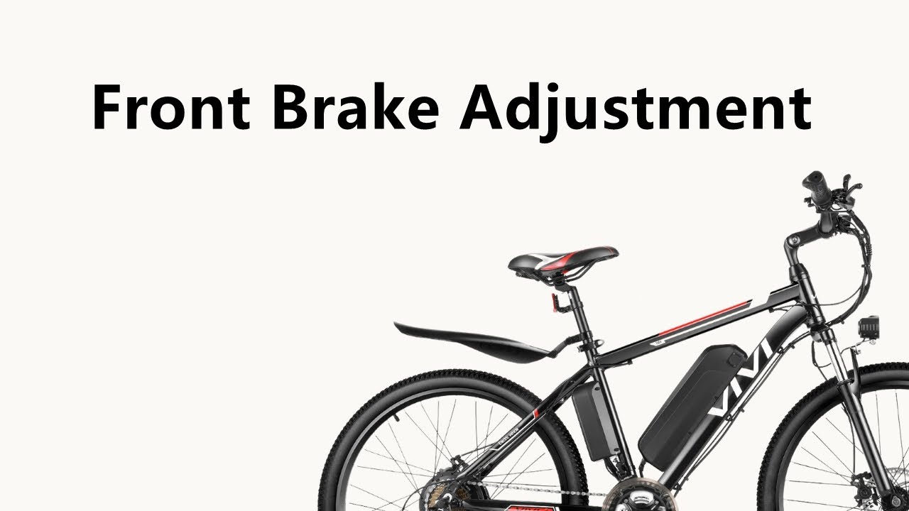VIVI Electric Bike Front Brake Debugging YouTube
