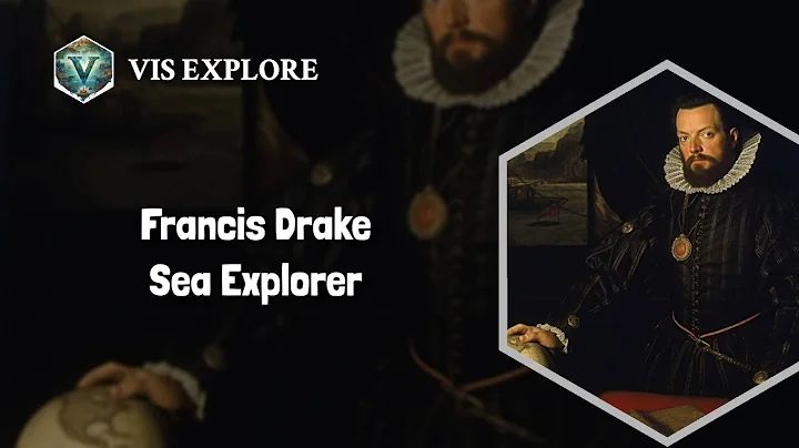 The Adventurous Journey of Sir Francis Drake | Explorer Biography