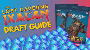 Lost Caverns of Ixalan Draft Guide | MTG