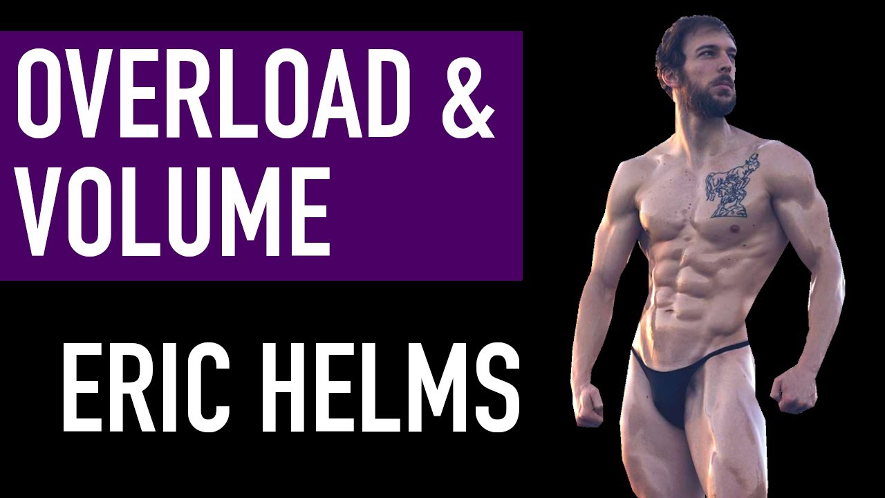 DR. ERIC HELMS PROGRESSIVE OVERLOAD, HOW MANY SETS PER WEEK? (Training