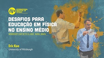 Physics Education Research: a scientific approach to improving teaching and learning - Eric Kuo