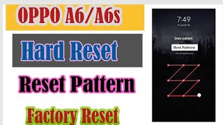 Oppo A6/A6s Hard reset pattern unlock password remove