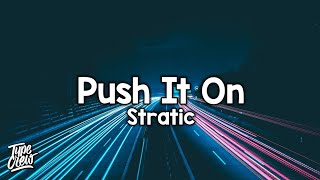 Stratic - Push It On