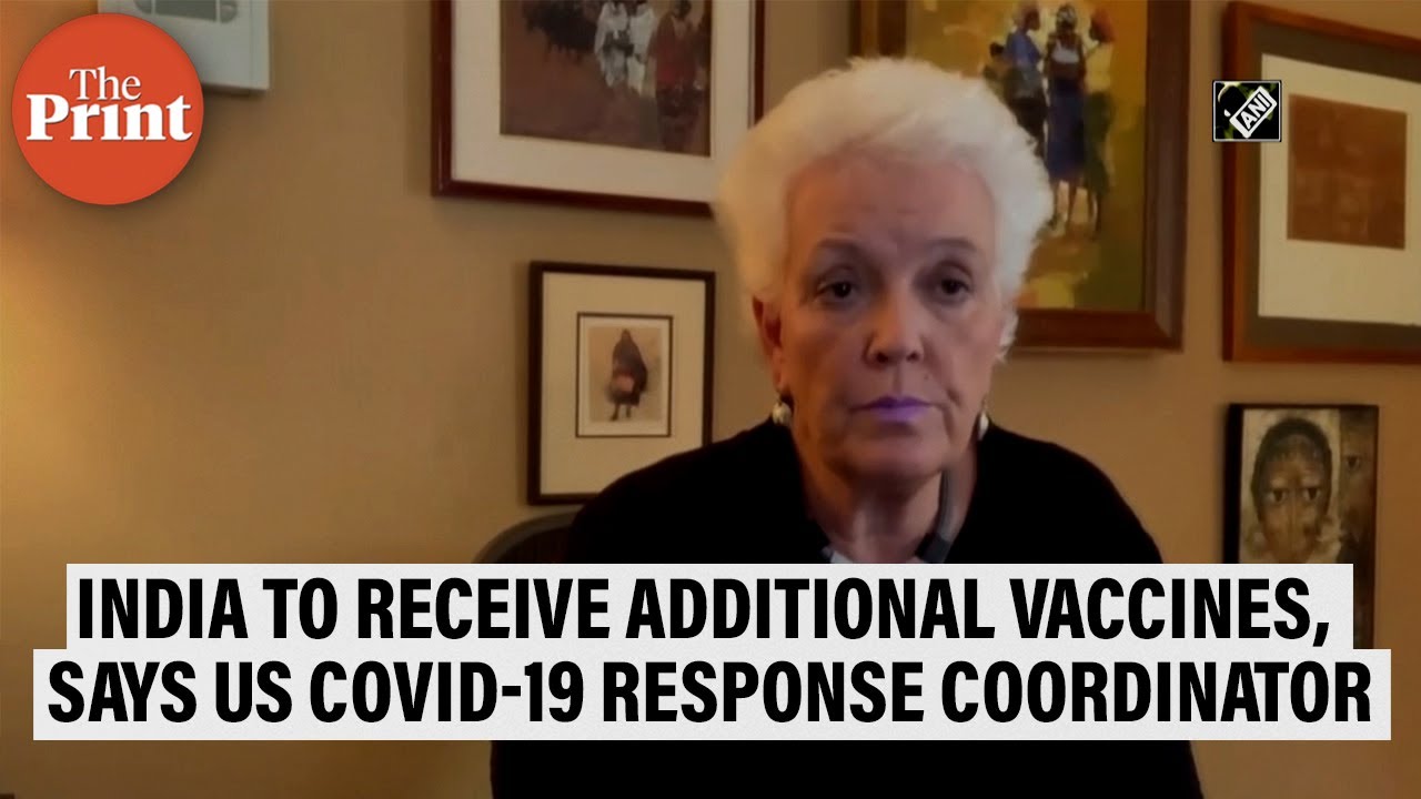India to receive additional vaccines, says US Covid-19 Response Coordinator