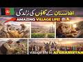 Afghanistan 🇦🇫 Village life Documentary in Urdu and Hindi | افغانستان کے گاؤں کی زندگی