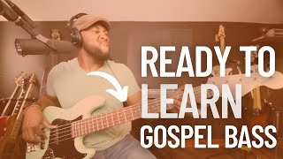 Ready To Learn Gospel Bass?