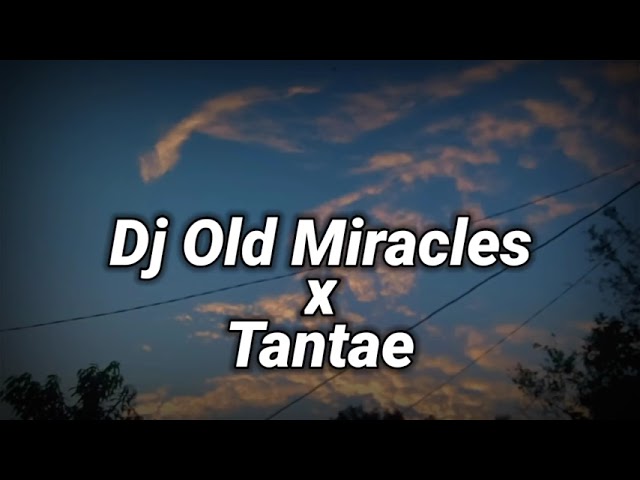 Dj Old Miracles X Tanta ee!! || Yang Dulu Pernah Viral _ Terbaru Viral Tiktok 2021 (DJ SANTUY) class=