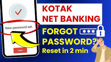 How to Change or Reset Kotak Internet Banking Password in case Forgotten?