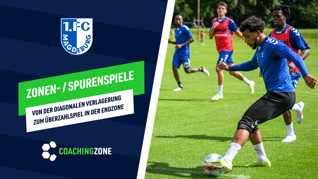 Fussballtraining: Zonen und Spurenspiel | Von der Verlagerung zum Überzahlspiel in der Endzone