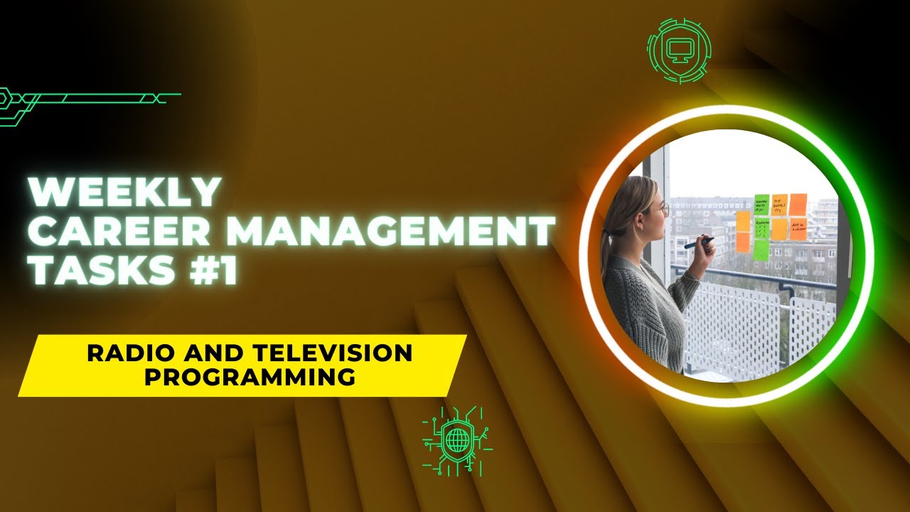 Weekly Career Management Tasks #1: Department of Radio and Television Programming