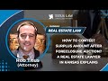 How To Contest Surplus Amount After Foreclosure Auction? A Real Estate Lawyer In Kansas Explains